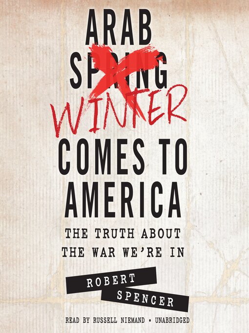 Title details for The Arab Winter Comes to America by Robert Spencer - Wait list